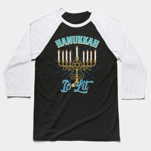Hanukkah Is Lit Happy Jewish Holiday Baseball T-Shirt